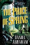 The Price of Spring by Daniel Abraham