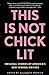 This Is Not Chick Lit by Elizabeth Merrick