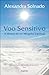 Voo Sensitivo - A História de Um Mergulho Espiritual