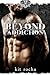 Beyond Addiction (Beyond, #5)