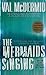 The Mermaids Singing by Val McDermid