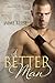 A Better Man (The Men of Halfway House, #1)