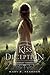 The Kiss of Deception (The Remnant Chronicles, #1)