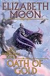 Oath of Gold by Elizabeth Moon