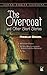 The Overcoat and Other Shor...