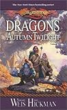 Dragons of Autumn Twilight by Margaret Weis