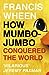 How Mumbo-Jumbo Conquered t...