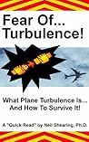 Fear Of Turbulence! What Plane Turbulence Is... And How To Survive It!