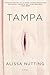 Tampa by Alissa Nutting