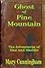 The Ghost of Pine Mountain:...