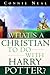 What's a Christian to Do with Harry Potter? by Connie Neal