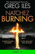 Natchez Burning: Part 5 of 6