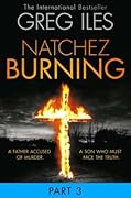 Natchez Burning: Part 3 of 6