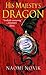 His Majesty's Dragon (Temeraire, #1)