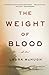 The Weight of Blood