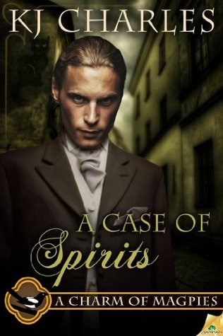 A Case of Spirits by K.J. Charles