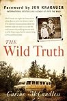 The Wild Truth by Carine McCandless