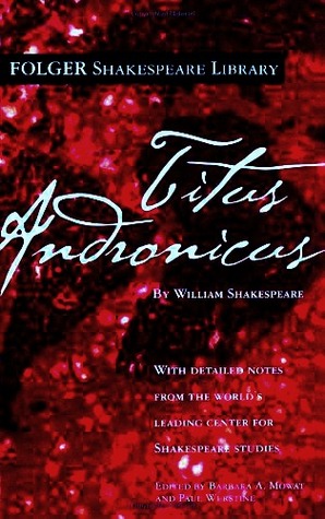 Titus Andronicus by William Shakespeare