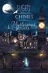 Flights and Chimes and Mysterious Times by Emma Trevayne