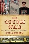 The Opium War by Julia Lovell