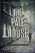 The Pale House (Gregor Reinhardt, #2)