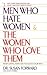 Men Who Hate Women and the Women Who Love Them by Susan Forward