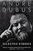 Selected Stories of Andre Dubus