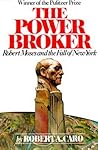 The Power Broker by Robert A. Caro