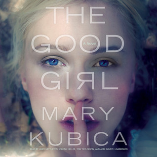 The Good Girl by Mary Kubica