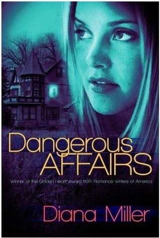 Dangerous Affairs by Diana  Miller