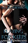 Playing for Keeps by R.L. Mathewson