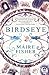 Birdseye by Maire Fisher