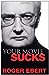 Your Movie Sucks by Roger Ebert