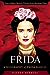 Frida: A Biography of Frida...