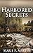 Harbored Secrets by Marie F. Martin