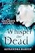 Whisper the Dead (The Lovegrove Legacy, #2)