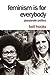 Feminism Is for Everybody by bell hooks