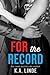 For the Record (Record, #3)