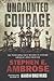 Undaunted Courage by Stephen E. Ambrose