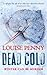 Dead Cold (Chief Inspector Armand Gamache, #2)