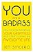 You Are a Badass®: How to Stop Doubting Your Greatness and Start Living an Awesome Life