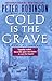 Cold is the Grave by Peter Robinson