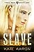 The Slave (Free Men, #1)