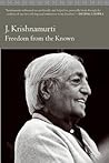 Freedom from the Known by J. Krishnamurti