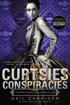 Curtsies & Conspiracies by Gail Carriger