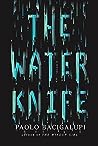 The Water Knife by Paolo Bacigalupi