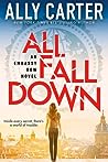 All Fall Down by Ally Carter