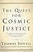 The Quest for Cosmic Justice