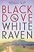 Black Dove White Raven