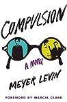 Compulsion by Meyer Levin